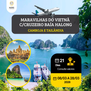 MARAVILHAS DO VIETNÃ C/CRUZEIRO BAÍA HALONG - CAMBOJA E TAILÂNDIA